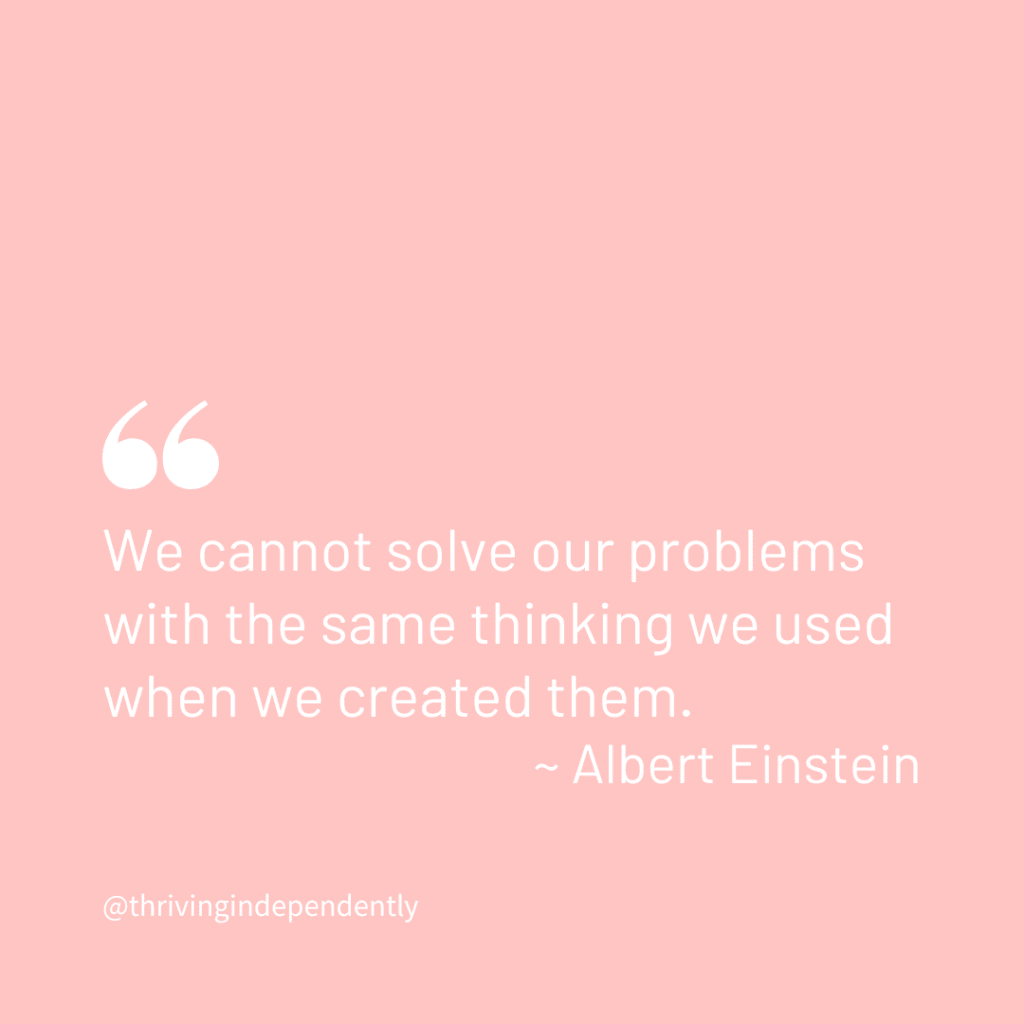 We cannot solve our problems with the same thinking we used when we created them